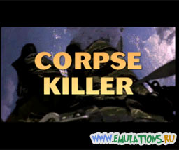   CORPSE KILLER