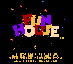   FUN HOUSE